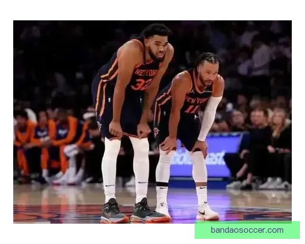 纽约德比尼克斯连胜升级唐斯布伦森联手击退篮网 纽约德比尼克斯连胜升级唐斯布伦森联手击退篮网