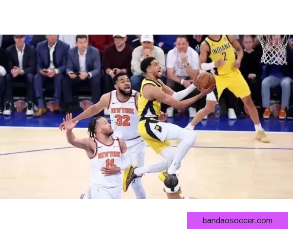 纽约德比尼克斯连胜升级唐斯布伦森联手击退篮网